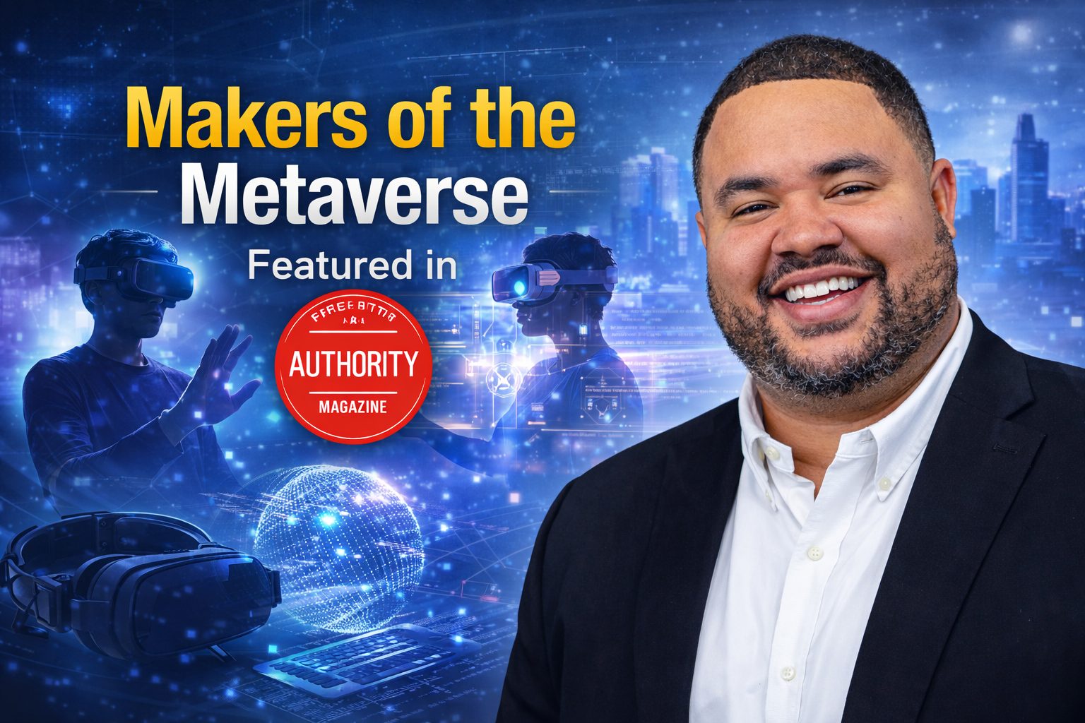 Adam Mangana featured in Authority Magazine Makers of the Metaverse interview about VR AR and mixed reality education